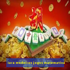 iara medeiros jogos matematica